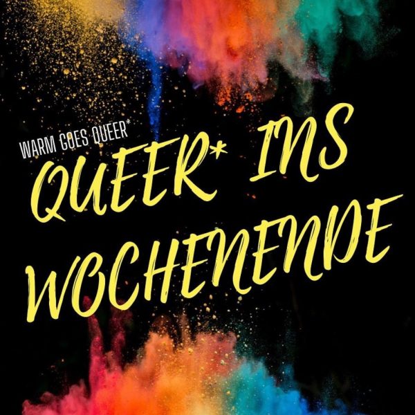 Queer ins Wochenende